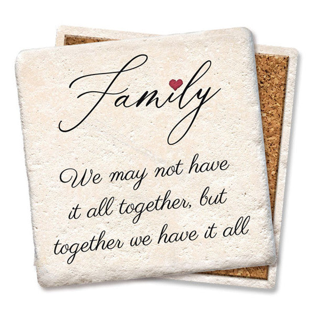 Family - We May Not Have It All Coaster