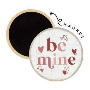 Be Mine Magnet